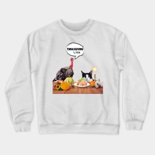 Turkey and Cat Thanksgiving (Don't Eat Turkey, Eat Tuna) Crewneck Sweatshirt